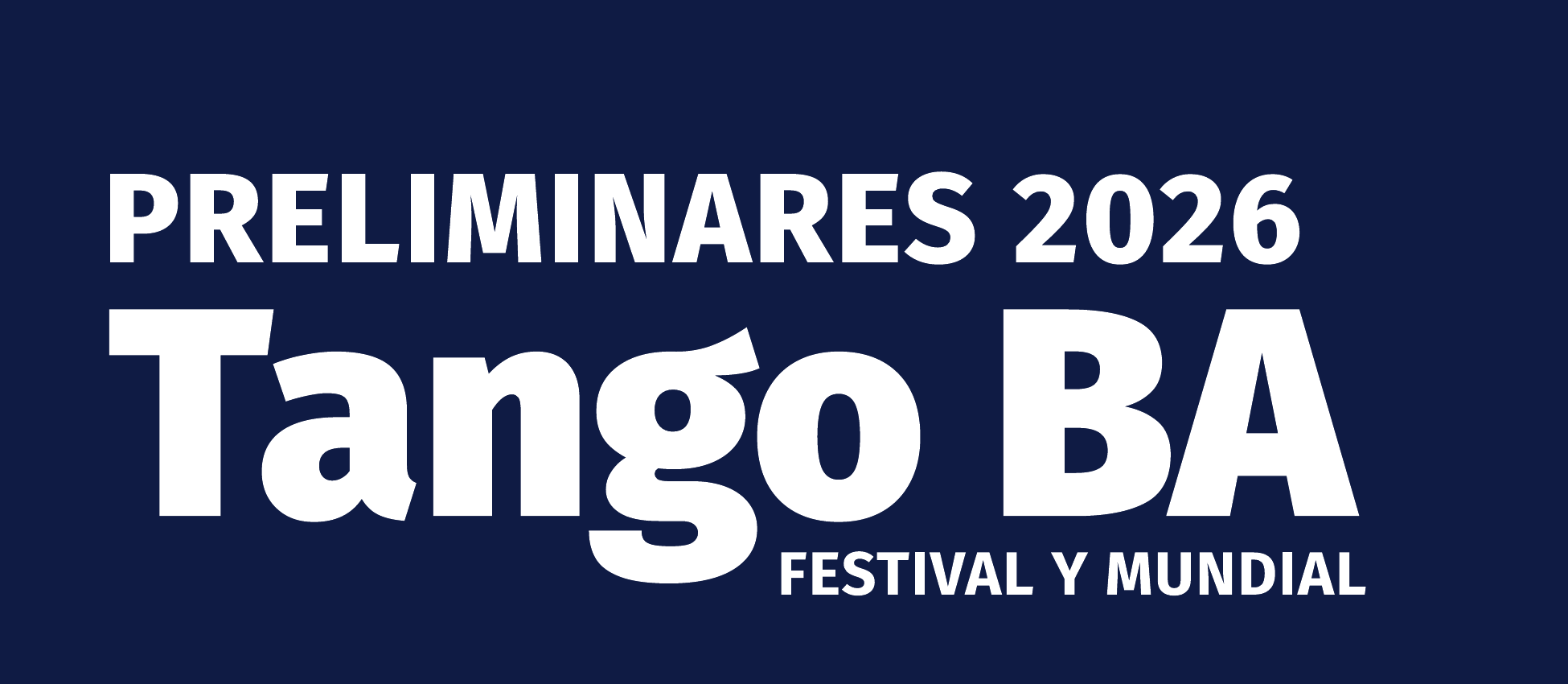 Preliminares 2026 Tango BA Festival y Mundial
